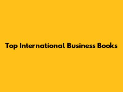 Top International Business Books