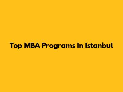 Top MBA Programs In Istanbul