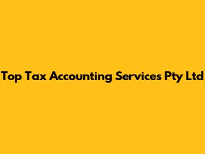 Top Tax Accounting Services Pty Ltd
