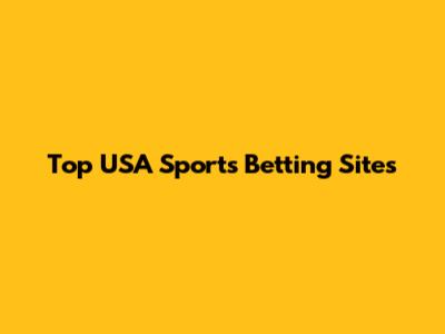 Top USA Sports Betting Sites