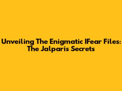 Unveiling The Enigmatic IFear Files: The Jalpari's Secrets